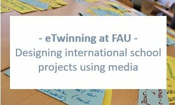 Towards entry "eTwinning at FAU – Designing international school projects using media"